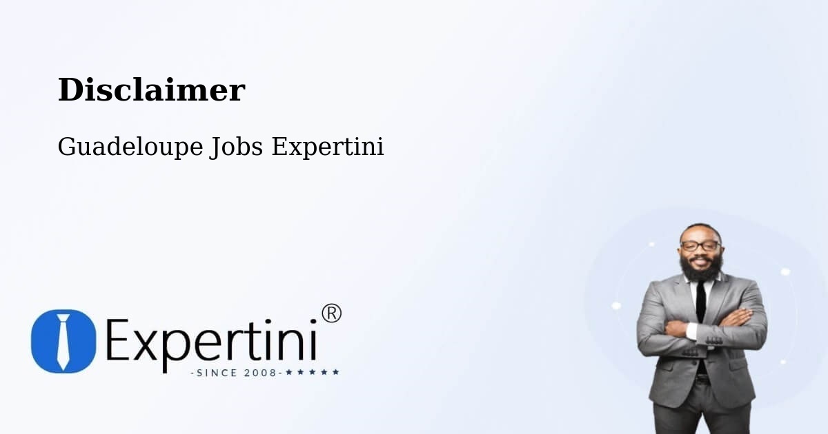 Disclaimer – Bauzon - Guadeloupe Jobs Expertini
